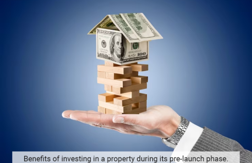 Benefits of Investing in a Property During Its Pre-launch Phase
