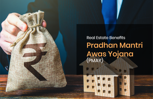 Pradhan Mantri Awas Yojana (PMAY) for real estate.