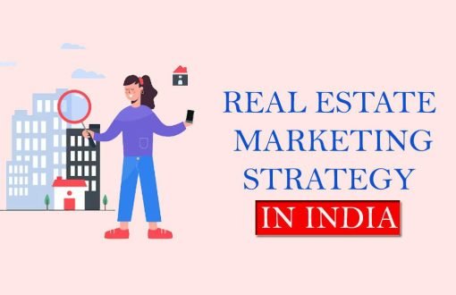Real Estate Marketing Strategy in India